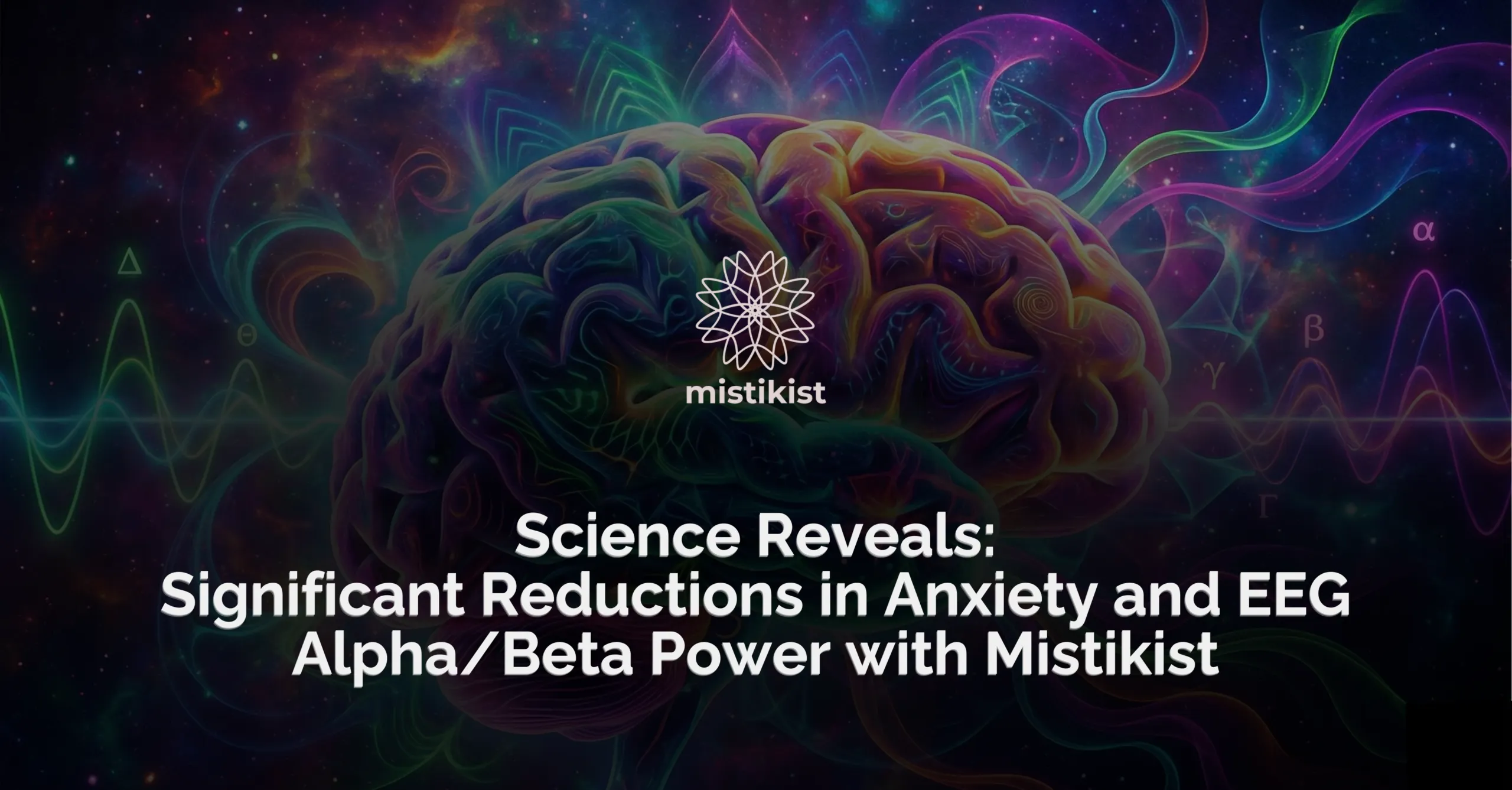 Réduction significative de l’anxiété et de la puissance EEG alpha/bêta avec Mistikist cover