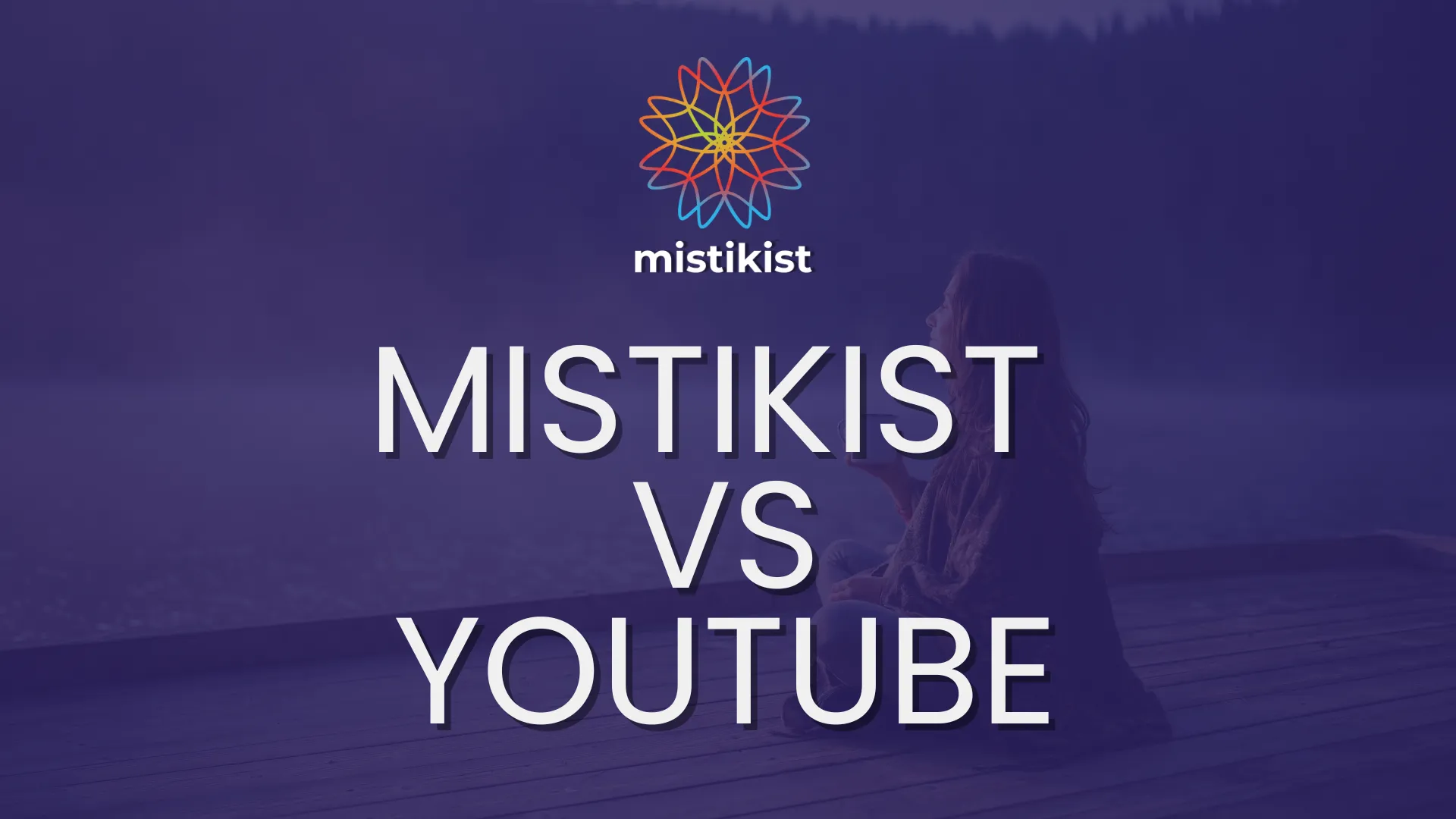 Mistikist vs. YouTube : Qu’est-ce qui est différent cover