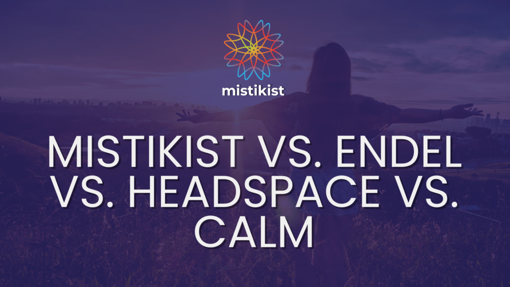 Compare Mistikist, Endel, Headspace, and Calm in this detailed blog post to discover which mental wellness app offers the most effective stress relief, focus enhancement, and overall mental health improvement.